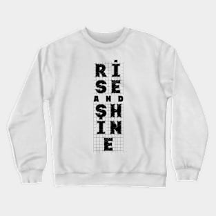 Rise and Shine Crewneck Sweatshirt